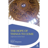 The Hope of Things to Come: Anglicanism and the Future