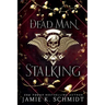 Dead Man Stalking