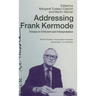 Addressing Frank Kermode: Essays in Criticism and Interpretation