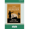 The Custom House Murder [Large Print 16 Pt Edition]