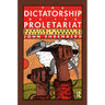 The Dictatorship of the Proletariat: Marxism's Theory of Socialist Democracy