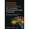 The Social Cognitive Neuroscience of Leading Organizational Change: TiER1 Performance Solutions' Guide for Managers and Consultants
