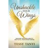 Unshackle Your Wings: Discover Your True Identity and Fulfill Your Divine Purpose