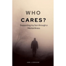 Who Cares?: Supporting my son through a mental illness