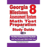 Georgia Milestones Assessment System 8 Math Test Preparation and Study Guide: The Most Comprehensive Prep Book with Two Full-Length GMAS Math Tests