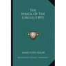 The Wreck Of The Circus (1897)