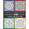 Adult Coloring Book: Color Away The Stress Of The Day: 50 Stress Relieving Patterns