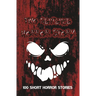 Two Sentence Horror Stories: Scary Halloween Stories For Adults