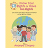 Know Your Rights or Have No Rights