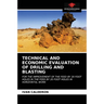 Technical and Economic Evaluation of Drilling and Blasting