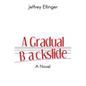 A Gradual Backslide