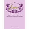Fairies: The Myths, Legends, & Lore