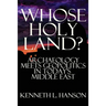 Whose Holy Land?: Archaeology Meets Geopolitics in Today's Middle East