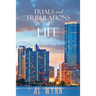 Trials and Tribulations of Life: Book One