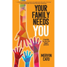 Your Family Needs You