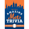 More Amazing Mets Trivia