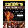 The Complete Green Mountain Wood Pellet Grill Cookbook: 1000-Day Easy BBQ Recipe for Your Green Mountain Wood Pellet Grill