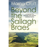 Beyond the Sallagh Braes: A memoir of a Northern Irish woman and her travels.