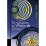 Introduction to Witchcraft: Thirteen Lessons in the Practice of Magic