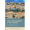 Why The Church Is Not Israel