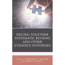 Piecing Together Systematic Reviews and Other Evidence Syntheses