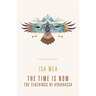 The Time Is Now: The Teachings of Ayahuasca
