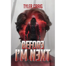 Before I 'm Next