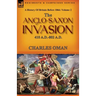 A History of Britain Before 1066: Volume 2--The Anglo-Saxon Invasion: 410 A.D.-802 A.D.