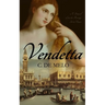 Vendetta: A Story of Love & Revenge Set in Venice