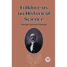 Folklore as an Historical Science