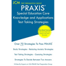 PRAXIS Special Education Core Knowledge and Applications - Test Taking Strategies: PRAXIS 5354 - Free Online Tutoring - New 2020 Edition - The latest