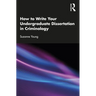 How to Write Your Undergraduate Dissertation in Criminology