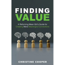 Finding Value: A Reforming Mean Girl's Guide for Creating More Meaningful Connections