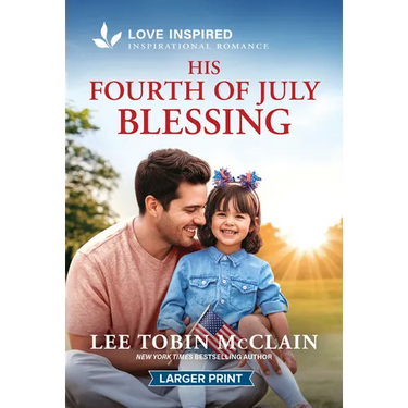 His Fourth of July Blessing: An Uplifting Inspirational Romance