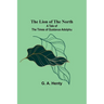 The Lion of the North: A Tale of the Times of Gustavus Adolphu