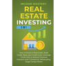 Real Estate Investing: 2 in 1: How to invest in real estate, build credit, raise your credit score, leverage credit lines & achieve financial freedom