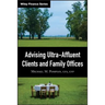 Advising Ultra-Affluent Clients and Family Offices