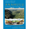 Anahulu: The Anthropology of History in the Kingdom of Hawaii, Volume 1: Historical Ethnography
