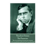 Theodore Dreiser - The Financier: "The true meaning of money yet remains to be popularly explained and comprehended"