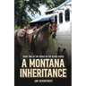 A Montana Inheritance: Book Two of The Rodeo in the Blood Series