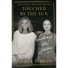 Touched by the Sun: My Friendship with Jackie