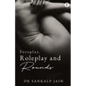 Foreplay, Roleplay and Rounds