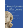 Women's Divination in Biblical Literature: Prophecy, Necromancy, and Other Arts of Knowledge