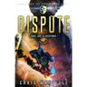 Dispute: Judge, Jury, & Executioner Book 8