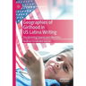 Geographies of Girlhood in Us Latina Writing: Decolonizing Spaces and Identities