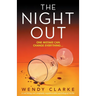 The Night Out: A nail-biting and completely unputdownable psychological thriller