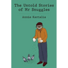 The Untold Stories of Mr Snuggles