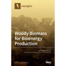 Woody Biomass for Bioenergy Production