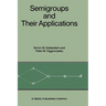 Semigroups and Their Applications: Proceedings of the International Conference "algebraic Theory of Semigroups and Its Applications" Held at the Calif