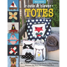 Cute & Clever Totes: Mix & Match 16 Paper-Pieced Blocks, 6 Bag Patterns - Messenger Bag, Beach Tote, Bucket Bag & More